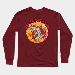 One Hell Of A Ride Long Sleeve T-Shirt